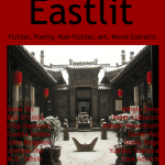 Eastlit Archive. April 2015. Picture: Pingyao in Winter by Xenia Taiga. Cover design by Graham Lawrence. Copyright photographer, Eastlit and Graham Lawrence.