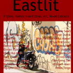 Eastlit October 2015 Cover. Picture: Chinatown KL Graffiti by Khor Hui-Min. Cover design by Graham Lawrence. Copyright photographer, Eastlit and Graham Lawrence.