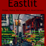 Eastlit October 2016 Cover Picture: Vancouver Chinatown Hustle & Bustle by Allen Forrest. Cover design by Graham Lawrence. Copyright photographer, Eastlit and Graham Lawrence.